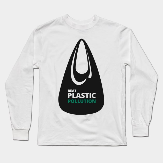 'Beat Plastic Pollution' Environment Awareness Shirt Long Sleeve T-Shirt by ourwackyhome